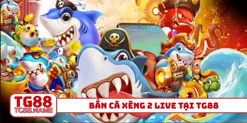 Bắn cá xèng 2 live