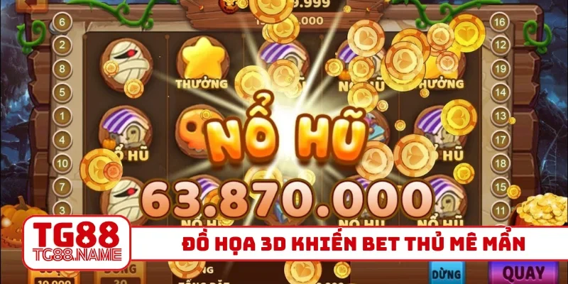 Đồ họa 3D khiến bet thủ mê mẩn