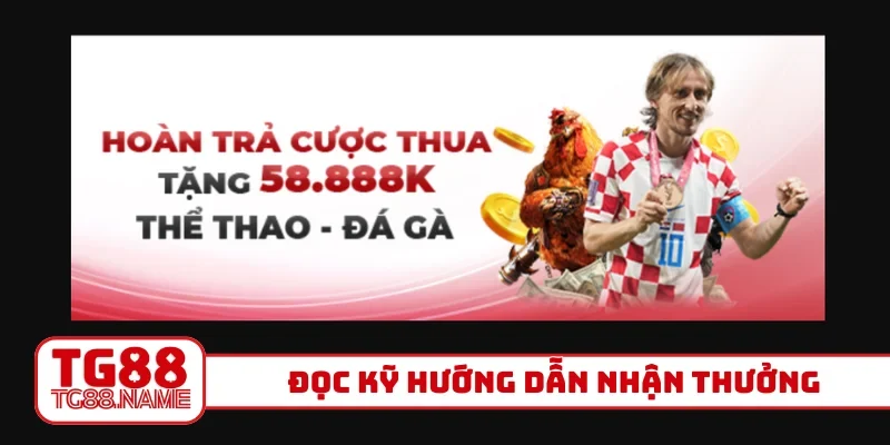 Đọc kỹ hướng dẫn nhận thưởng