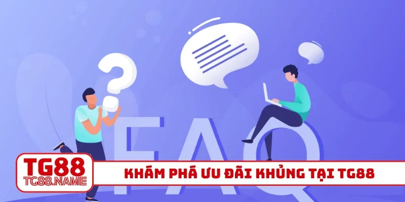 Khám phá ưu đãi khủng tại TG88