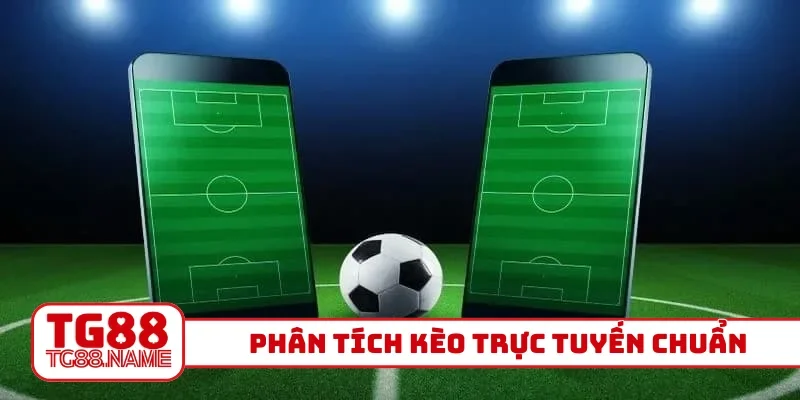 Phân tích kèo trực tuyến