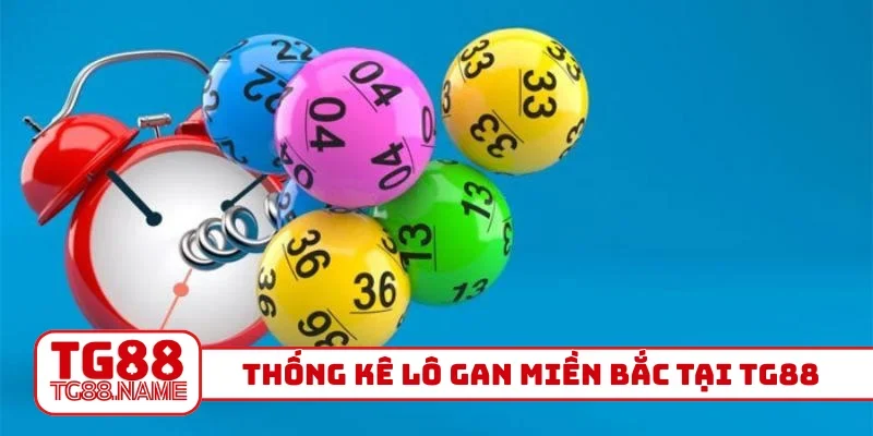 Thống kê lô gan miền Bắc