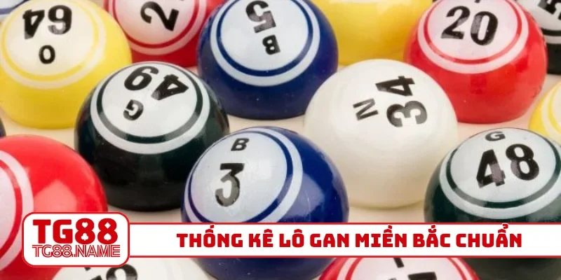 Thống kê lô gan miền Bắc chuẩn